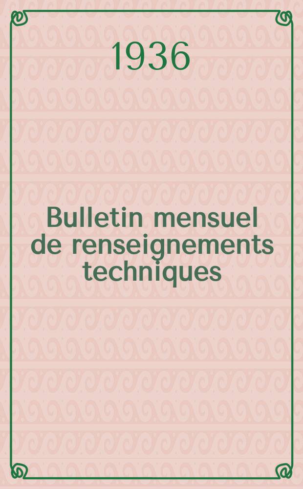 Bulletin mensuel de renseignements techniques : Extrait de la "Revue internationale d'agriculture"