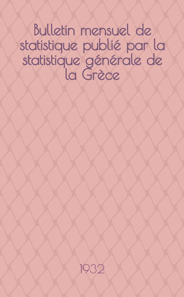 Bulletin mensuel de statistique publié par la statistique générale de la Grèce