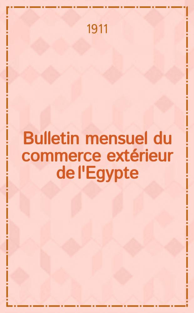 Bulletin mensuel du commerce extérieur de l'Egypte