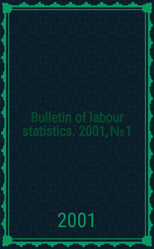 Bulletin of labour statistics. 2001, №1