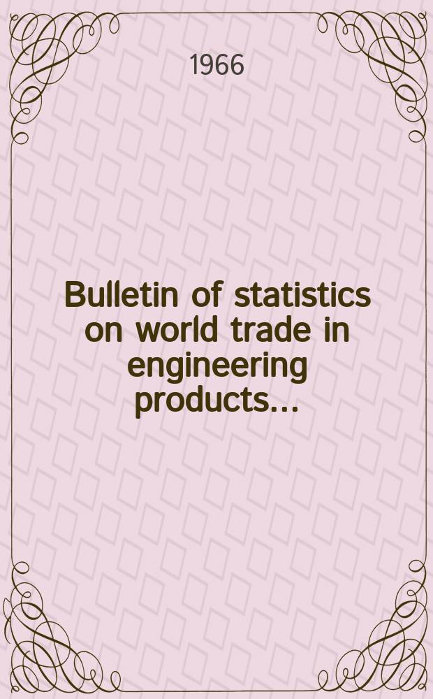 Bulletin of statistics on world trade in engineering products ...