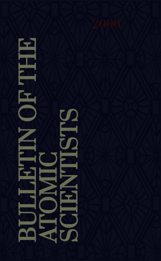 Bulletin of the atomic scientists : A magazine for science and public affairs. Vol.56, №2