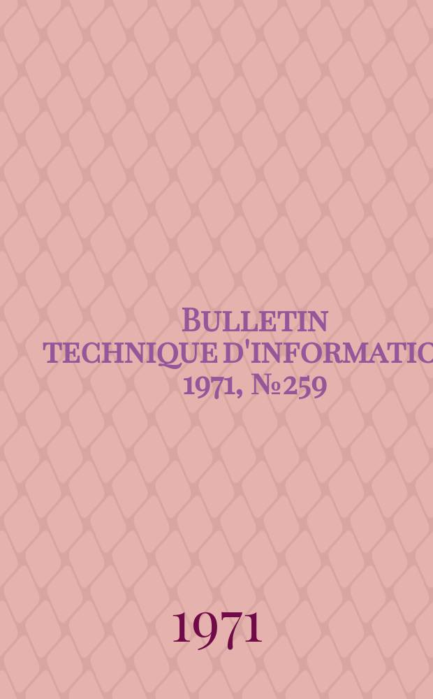 Bulletin technique d'information. 1971, №259 : Contribution à l'étude de la qualité gustative des pommes et des poires