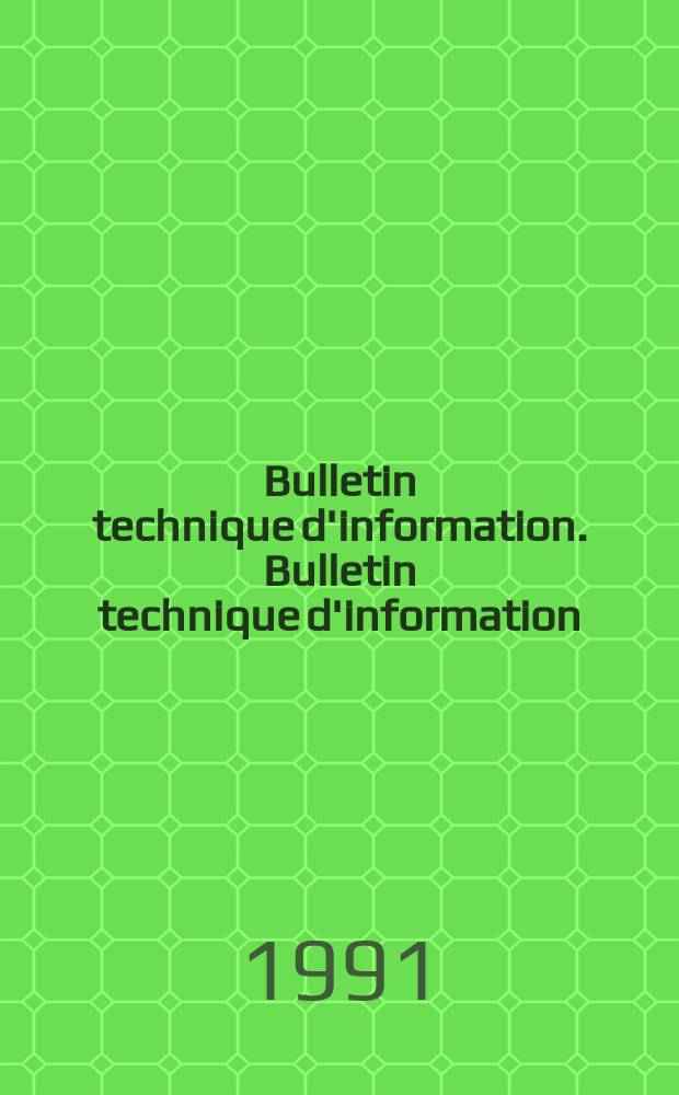 Bulletin technique d'information. Bulletin technique d'information