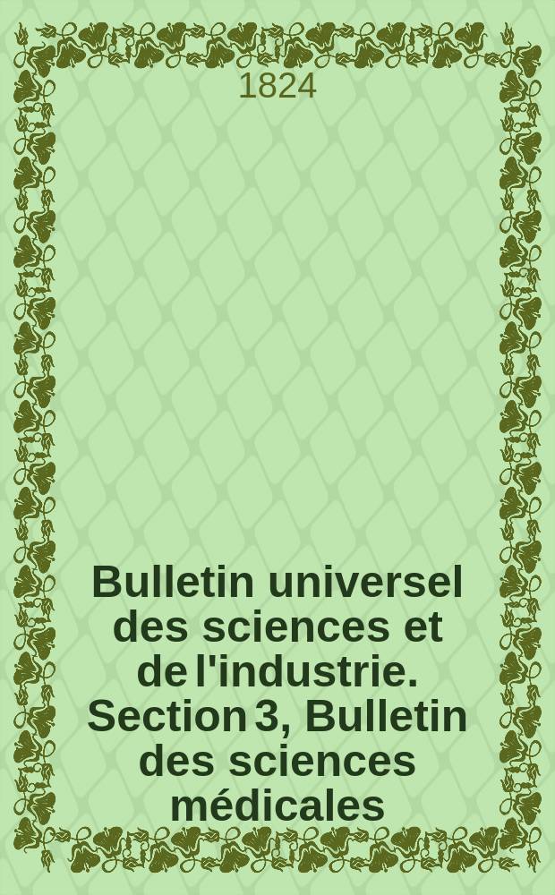 Bulletin universel des sciences et de l'industrie. Section 3, Bulletin des sciences médicales