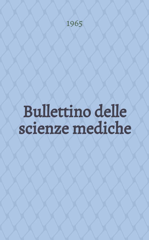 Bullettino delle scienze mediche : Pubblicato per cura della Società medico-chirurgica di Bologna. Anno137 1965, Fasc.2