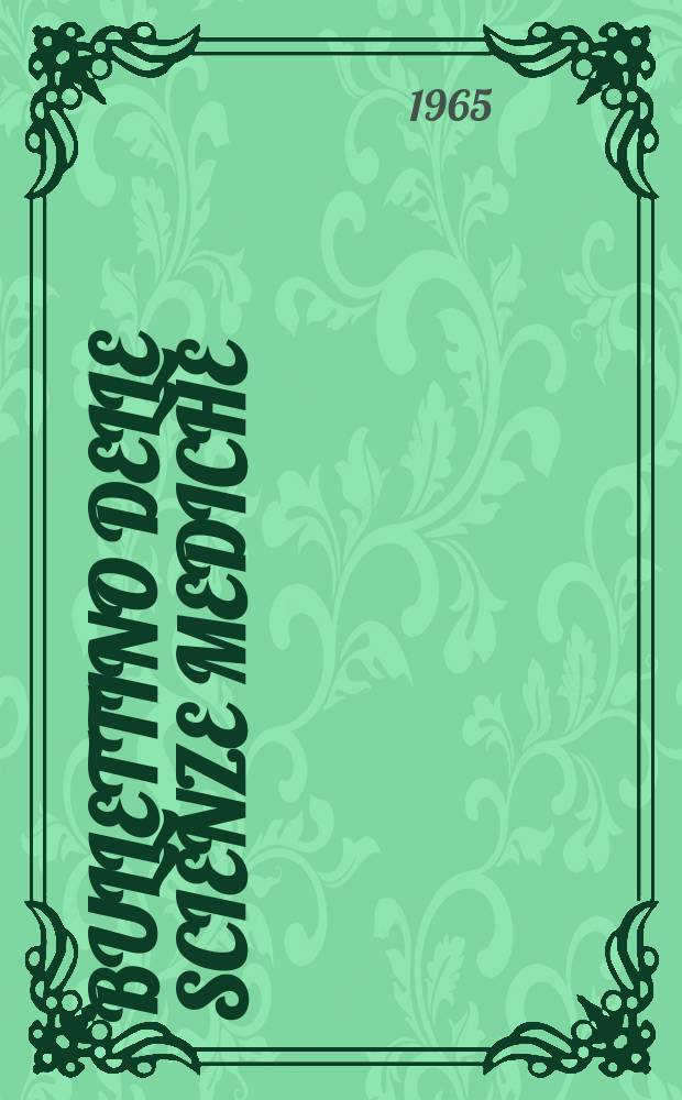 Bullettino delle scienze mediche : Pubblicato per cura della Società medico-chirurgica di Bologna. Anno137 1965, Fasc.3
