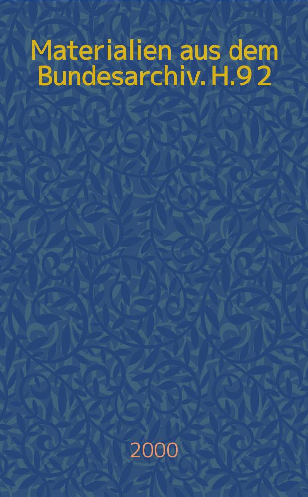Materialien aus dem Bundesarchiv. H.9[2]