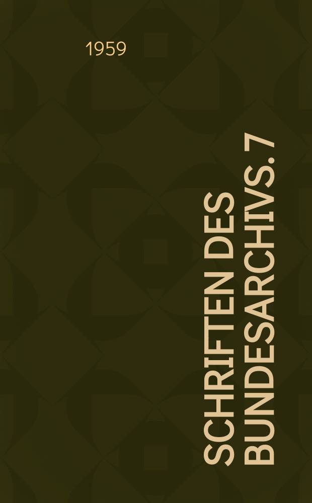 Schriften des Bundesarchivs. 7 : Formationsgeschichte der Wehrmacht 1933-1939