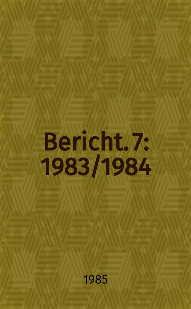 Bericht. 7 : 1983/1984