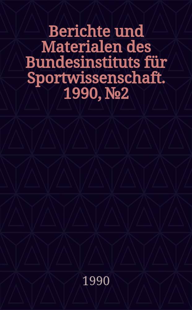 Berichte und Materialen des Bundesinstituts für Sportwissenschaft. 1990, №2 : Zur Messung der Flimmerverschmelzungsfrequenz