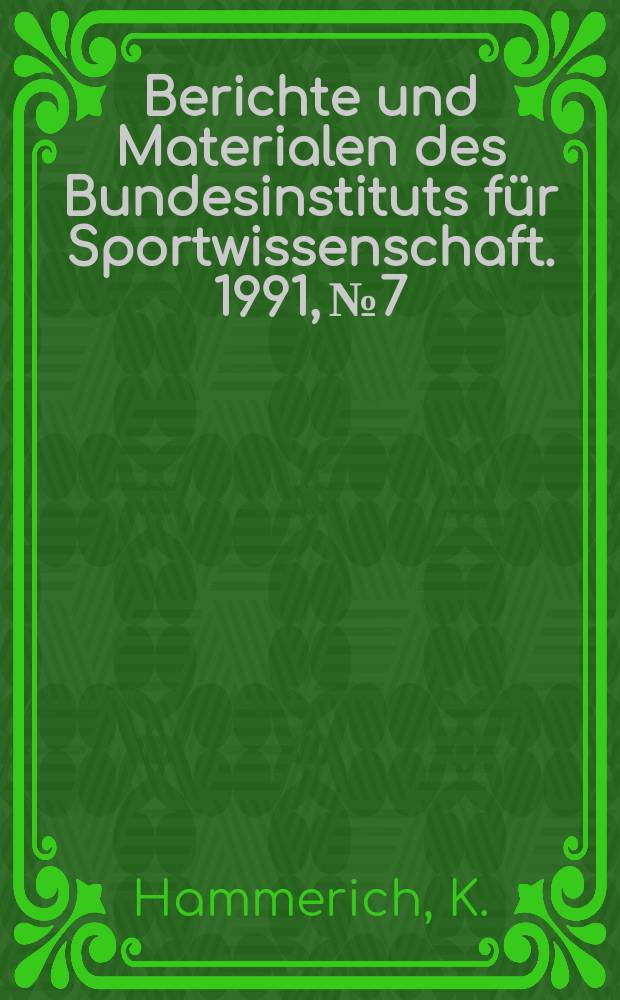 Berichte und Materialen des Bundesinstituts für Sportwissenschaft. 1991, №7 : Soziales Engagement ...