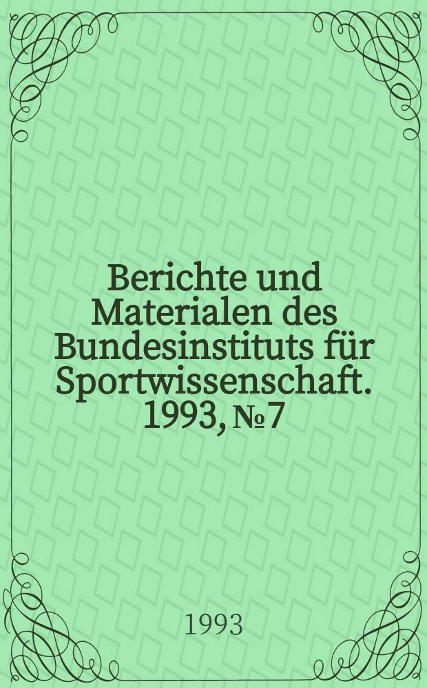 Berichte und Materialen des Bundesinstituts für Sportwissenschaft. 1993, №7 : Entwicklungstendenzen im Skilanglauf
