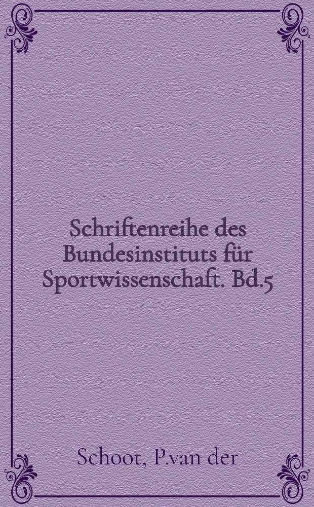 Schriftenreihe des Bundesinstituts für Sportwissenschaft. Bd.5 : Aktivierungstheoretische Perspektiven ...