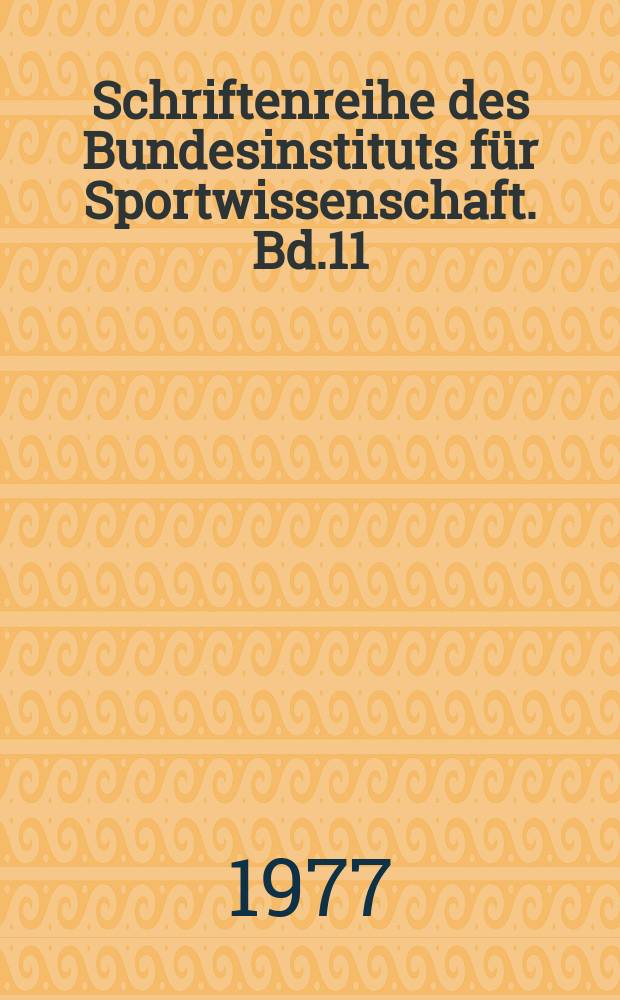 Schriftenreihe des Bundesinstituts für Sportwissenschaft. Bd.11 : Sportfilmtage-75 Oberlausen 1975
