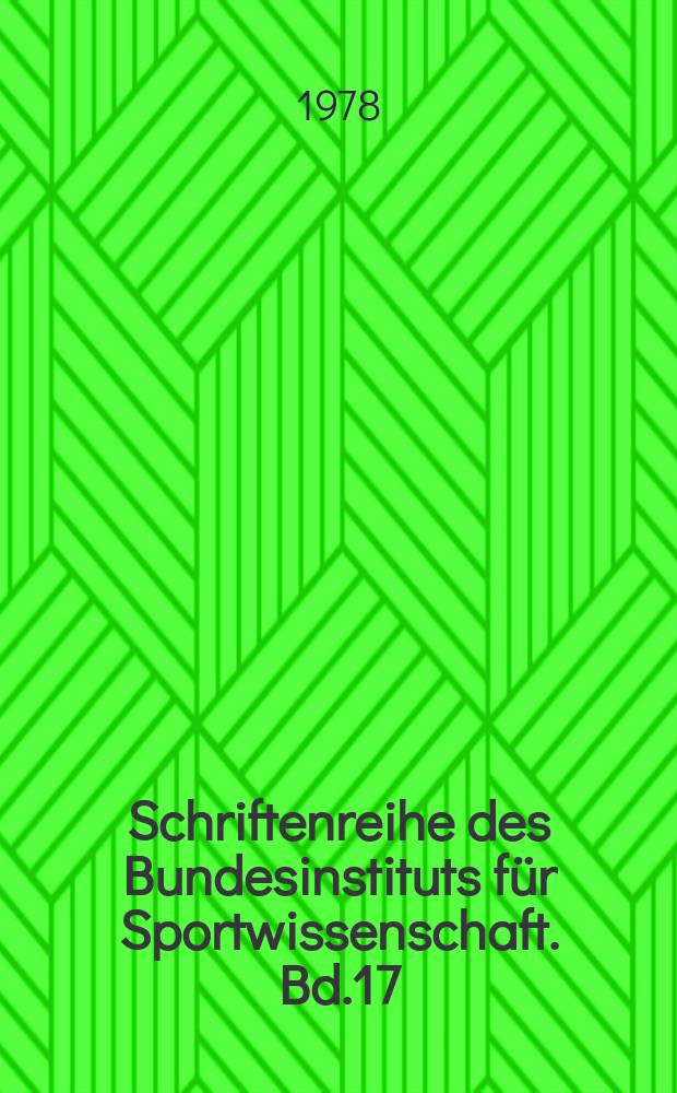 Schriftenreihe des Bundesinstituts für Sportwissenschaft. Bd.17 : Förderung und Änderung der ...