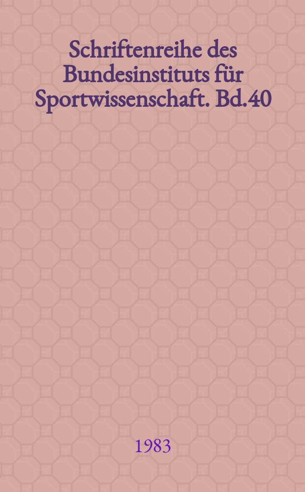 Schriftenreihe des Bundesinstituts für Sportwissenschaft. Bd.40 : Biomechanik und sportliche Leistung