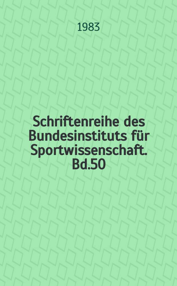 Schriftenreihe des Bundesinstituts für Sportwissenschaft. Bd.50 : Motorik- und Bewegungsforschung