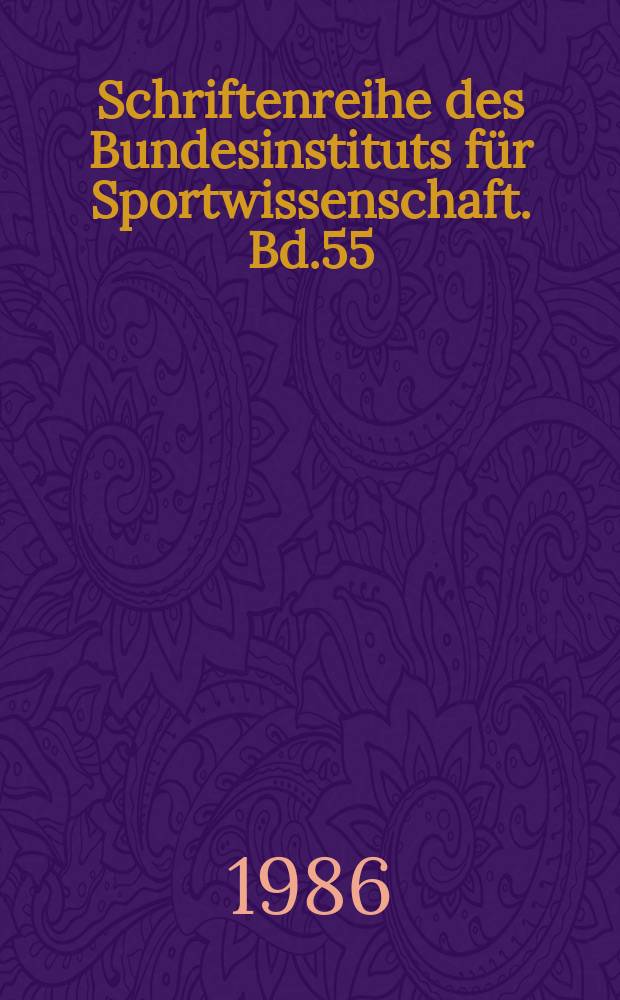 Schriftenreihe des Bundesinstituts für Sportwissenschaft. Bd.55 : Motorische Entwicklung, Haltungsschwächen ...