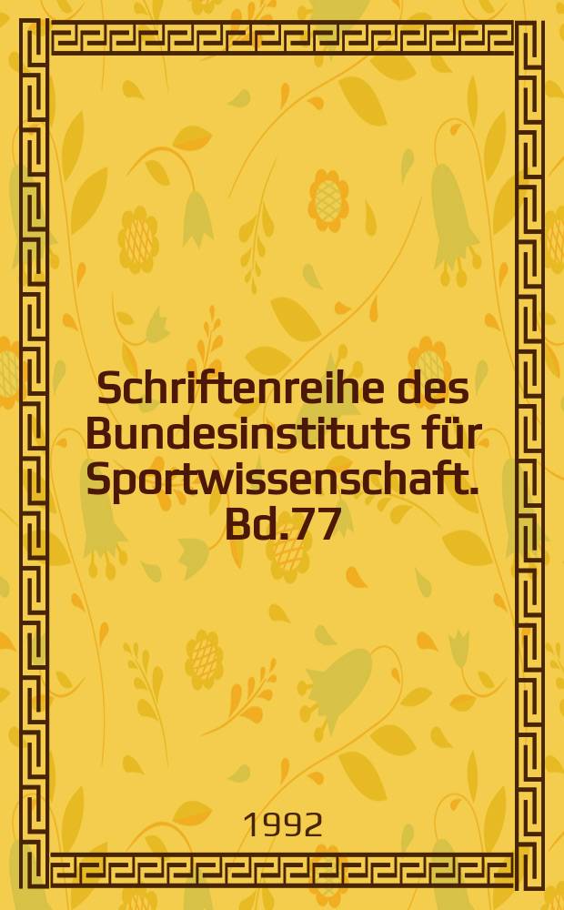 Schriftenreihe des Bundesinstituts für Sportwissenschaft. Bd.77 : Sportmotorisches Lernen und Techniktraining