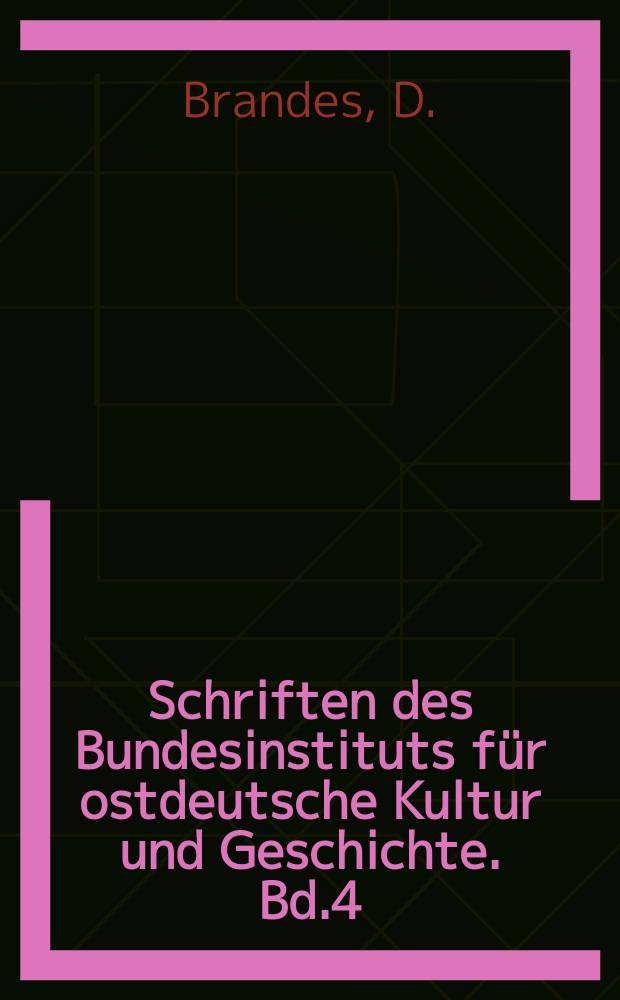 Schriften des Bundesinstituts für ostdeutsche Kultur und Geschichte. Bd.4 : Bibliographie zur Geschichte ....