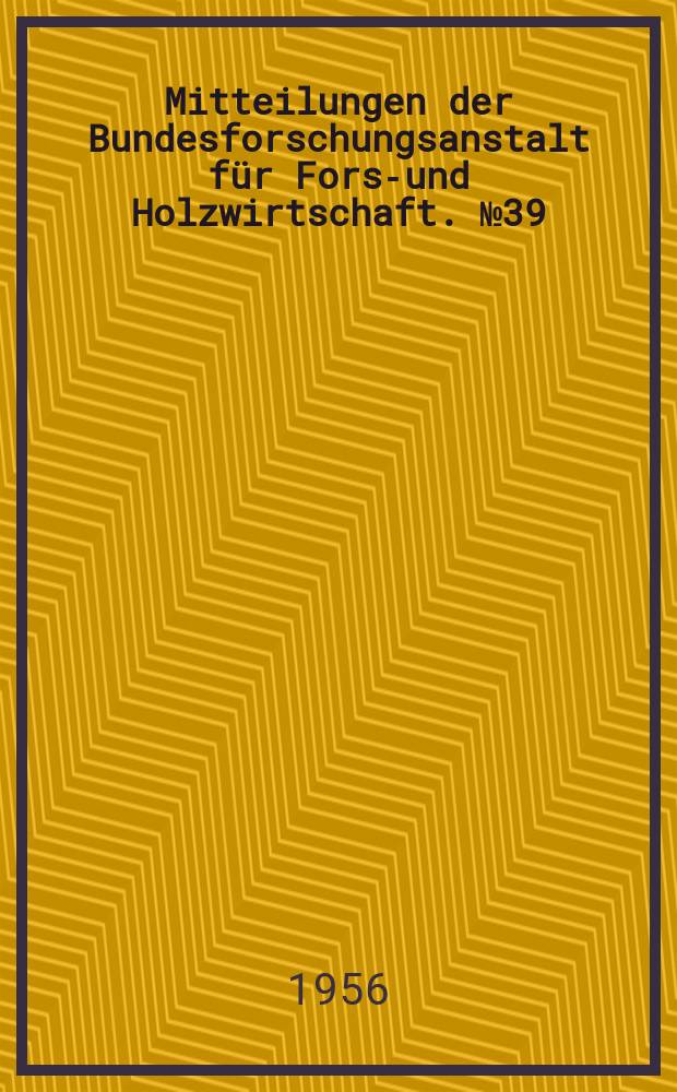 Mitteilungen der Bundesforschungsanstalt für Forst- und Holzwirtschaft. №39 : Arbeitsphysiologische Beobachtungen bei der Arbeit mit Motorsägen ; Arbeitsphysiologische Grundlagen des Leistungsgrades