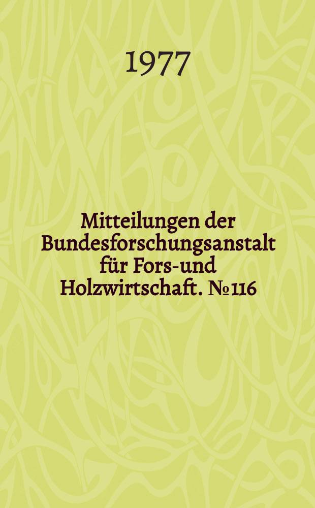 Mitteilungen der Bundesforschungsanstalt f&uuml;r Forst- und Holzwirtschaft. №116 : Die &ouml;kologische Landschaftsgliederung mittels Bodenform ...