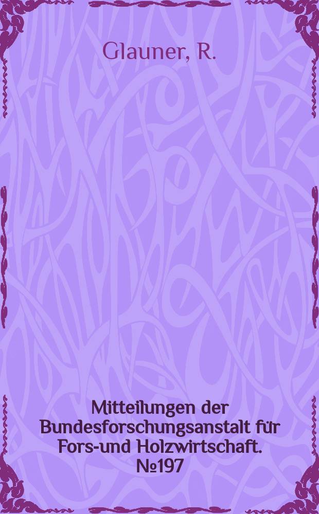 Mitteilungen der Bundesforschungsanstalt für Forst- und Holzwirtschaft. №197 : The role of soil-and-site