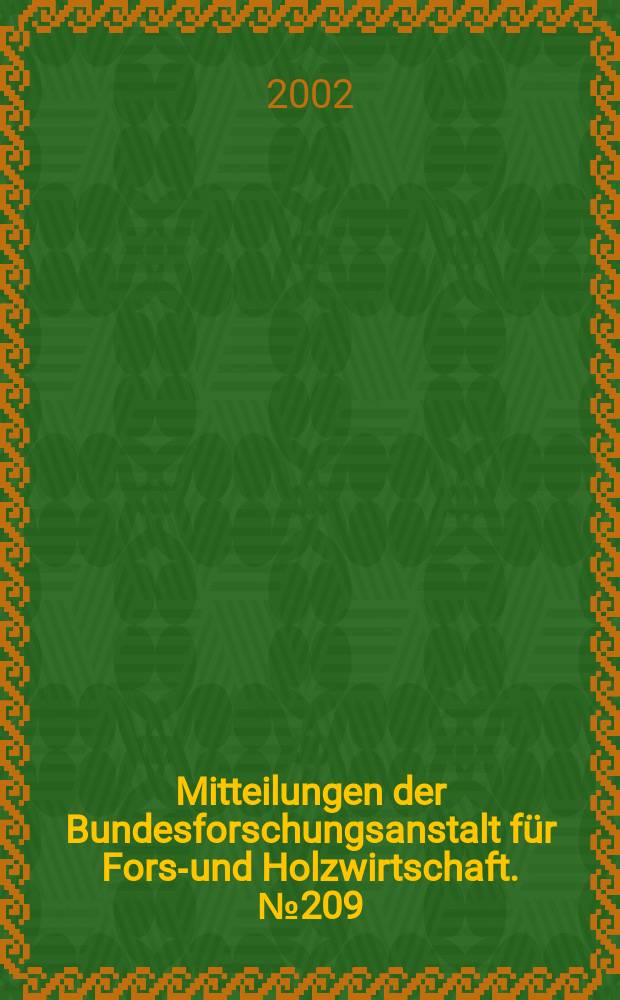 Mitteilungen der Bundesforschungsanstalt für Forst- und Holzwirtschaft. №209 : The assessment of environmental impacts caused by land use in the life cycle assessment of forestry and forest products