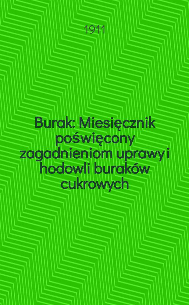 Burak : Miesięcznik poświęcony zagadnieniom uprawy i hodowli burak&oacute;w cukrowych