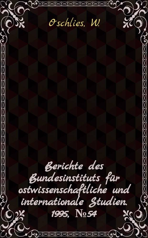 Berichte des Bundesinstituts für ostwissenschaftliche und internationale Studien. 1995, №54 : Ex-Jugoslawie' 95