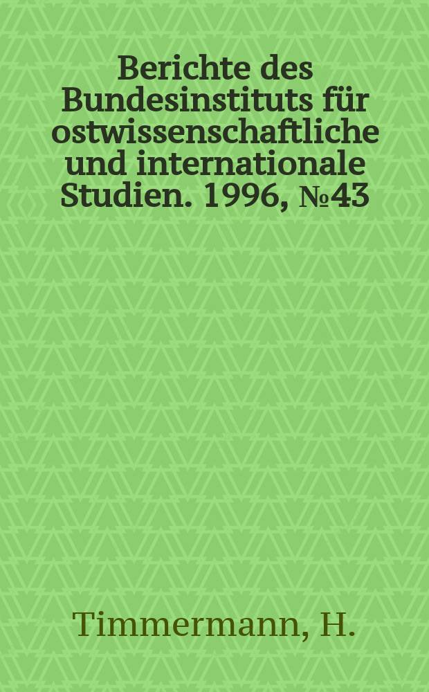 Berichte des Bundesinstituts für ostwissenschaftliche und internationale Studien. 1996, №43 : Partnerschaft mit Rußland