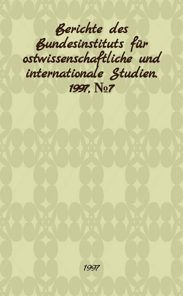 Berichte des Bundesinstituts für ostwissenschaftliche und internationale Studien. 1997, №7 : Die neue politische Elite Kroatiens