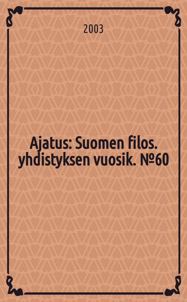 Ajatus : Suomen filos. yhdistyksen vuosik. №60