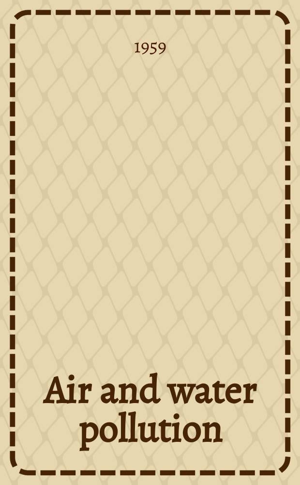 Air and water pollution : An international journal