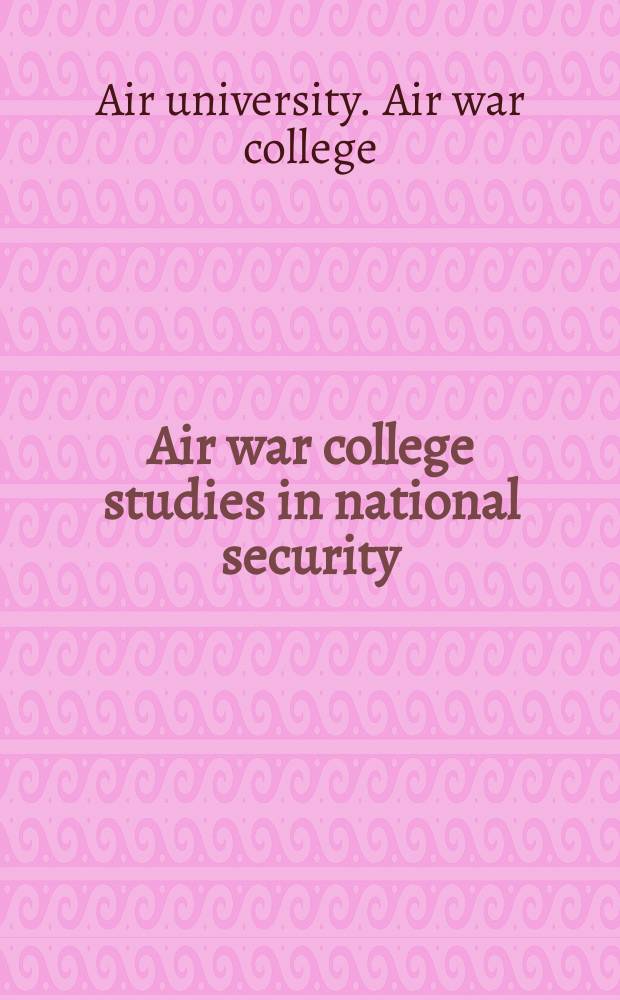 Air war college studies in national security