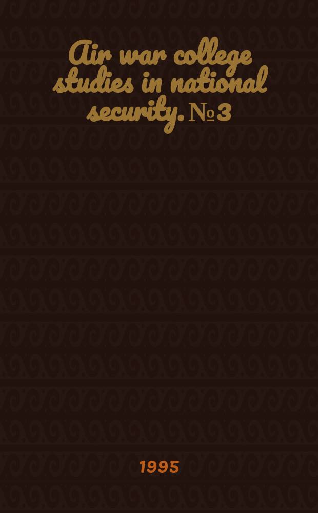 Air war college studies in national security. №3 : Battlefield of the future