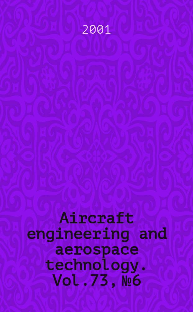 Aircraft engineering and aerospace technology. Vol.73, №6