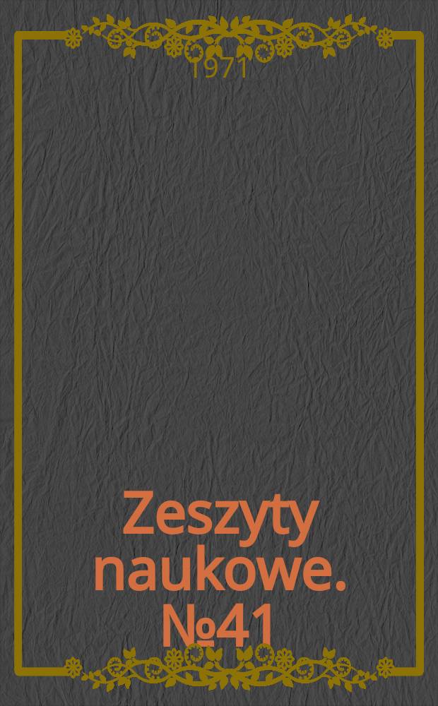 Zeszyty naukowe. №41 : (Prace z zakresu rachunkowości i finansów)
