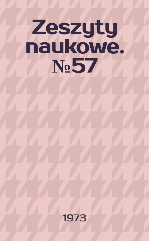 Zeszyty naukowe. №57 : (Prace z zakresu nauk politycznych)