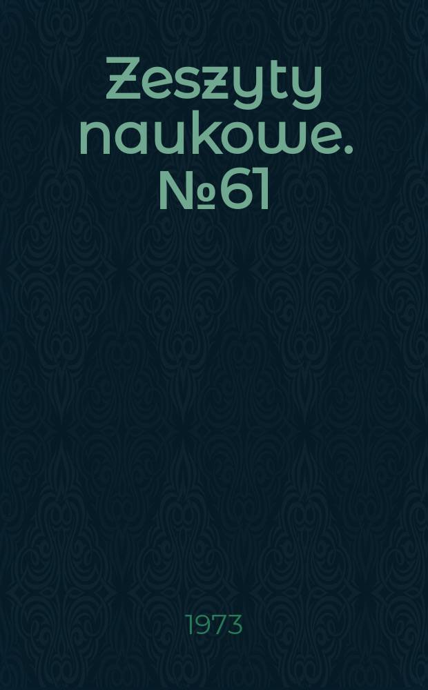 Zeszyty naukowe. №61 : Prace z zakresu ekonomiki przemysłu