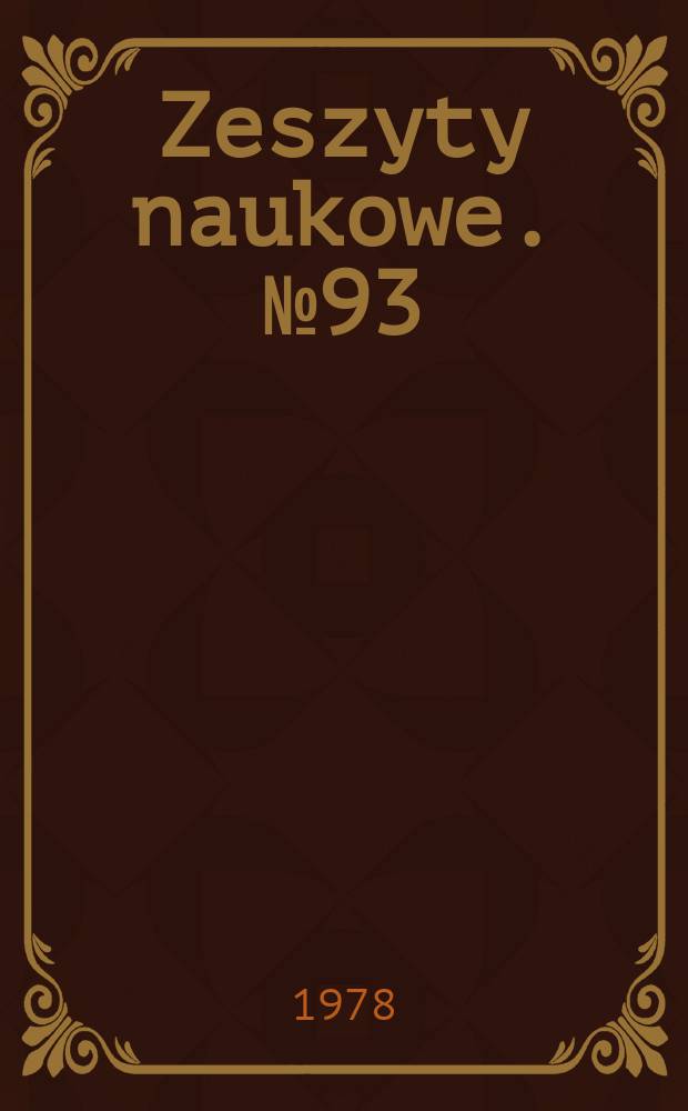 Zeszyty naukowe. №93 : (Prace z zakresu międzynarodowych stosunk&oacute;w ekonomicznych i politycznych)