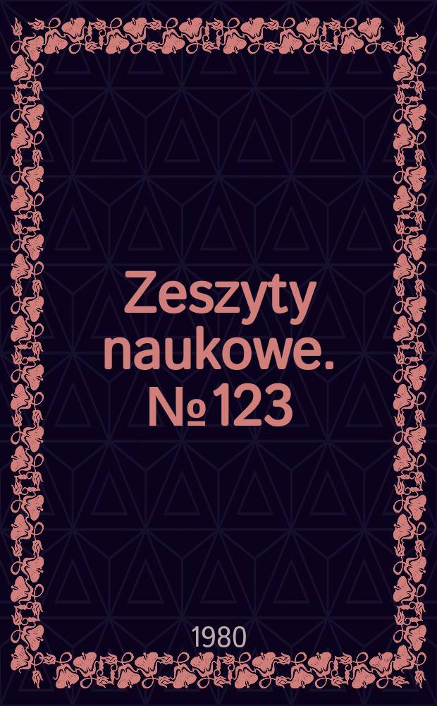 Zeszyty naukowe. №123 : (Prace z zakresu ekonomiki i organizacji przedsiębiorstw handlowych)