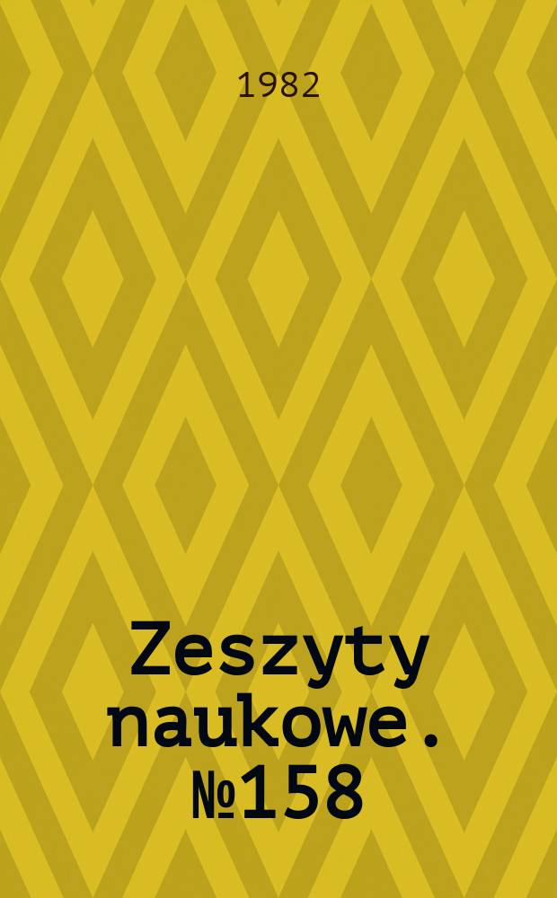 Zeszyty naukowe. №158 : (Prace z zakresu informatyki)