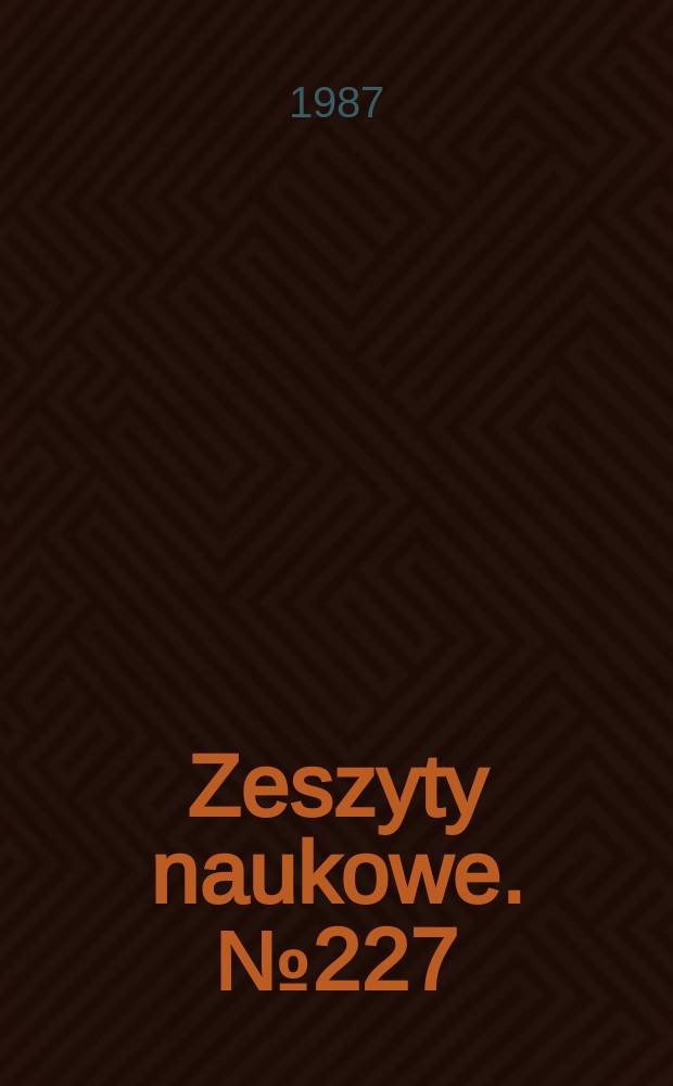 Zeszyty naukowe. №227 : (Prace z zakresu nauk politycznych)