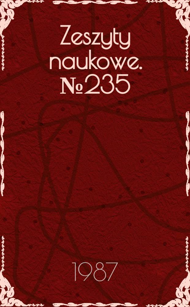 Zeszyty naukowe. №235 : (Prace z zakresu ekonomii politycznej socjalizmu)