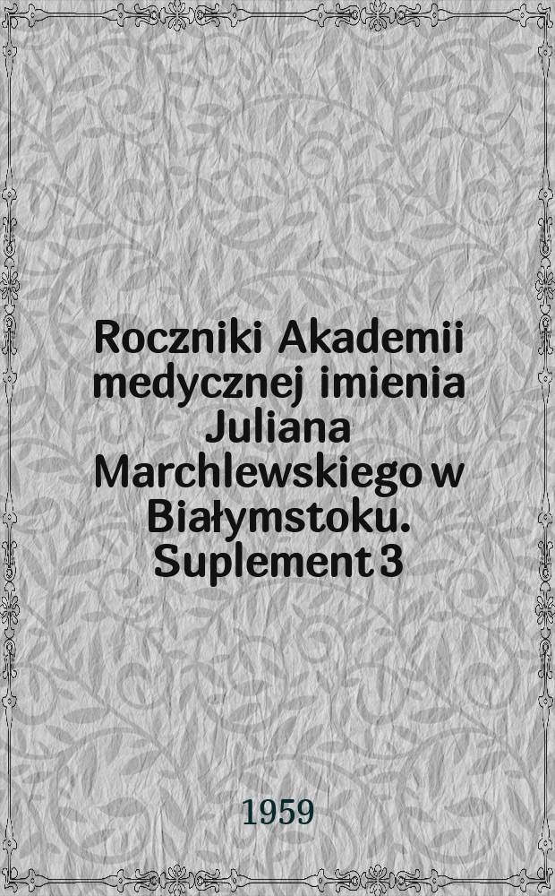 Roczniki Akademii medycznej imienia Juliana Marchlewskiego w Białymstoku. Suplement 3 : O diagnostyce niepłodności mężczyzn