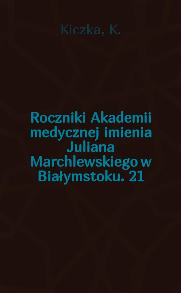 Roczniki Akademii medycznej imienia Juliana Marchlewskiego w Białymstoku. 21 : Wymykanie oddechu