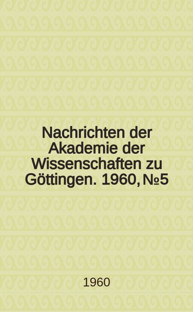 Nachrichten der Akademie der Wissenschaften zu G&ouml;ttingen. 1960, №5 : Knoten und Geflechte