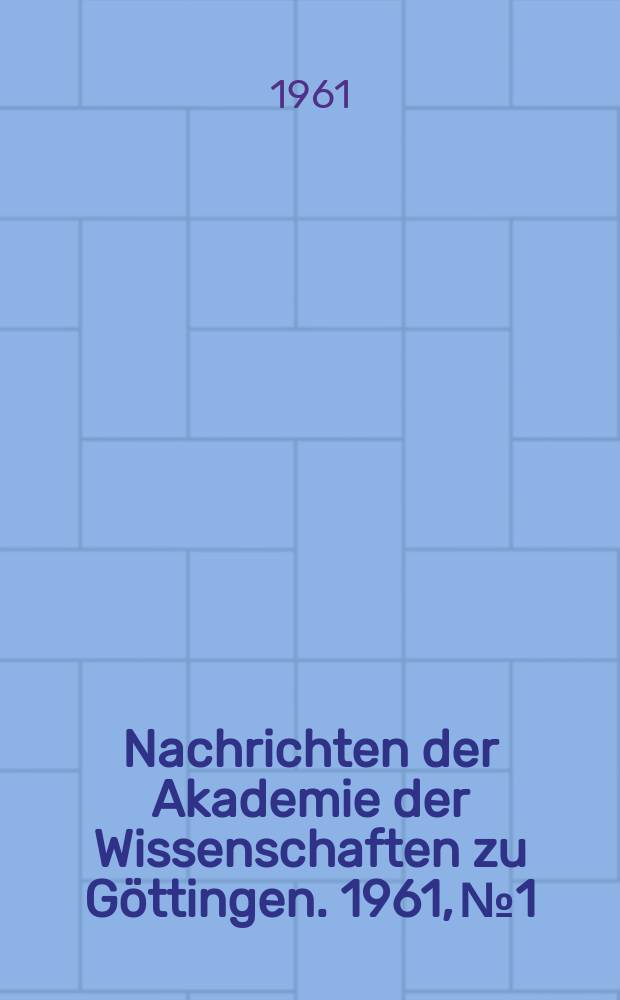 Nachrichten der Akademie der Wissenschaften zu Göttingen. 1961, №1 : Beitrag zur Geochemie des Bors